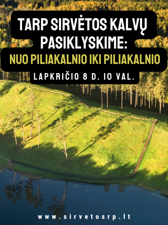 TARP SIRVĖTOS KALVŲ PASIKLYSKIME: NUO PILIAKALNIO IKI PILIAKALNIO