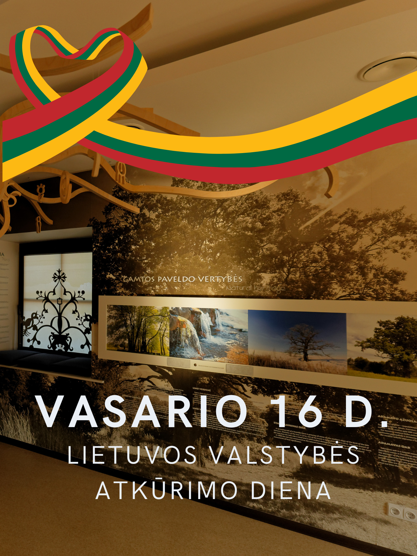 VASARIO 16-OJI – LIETUVOS VALSTYBĖS ATKŪRIMO DIENA