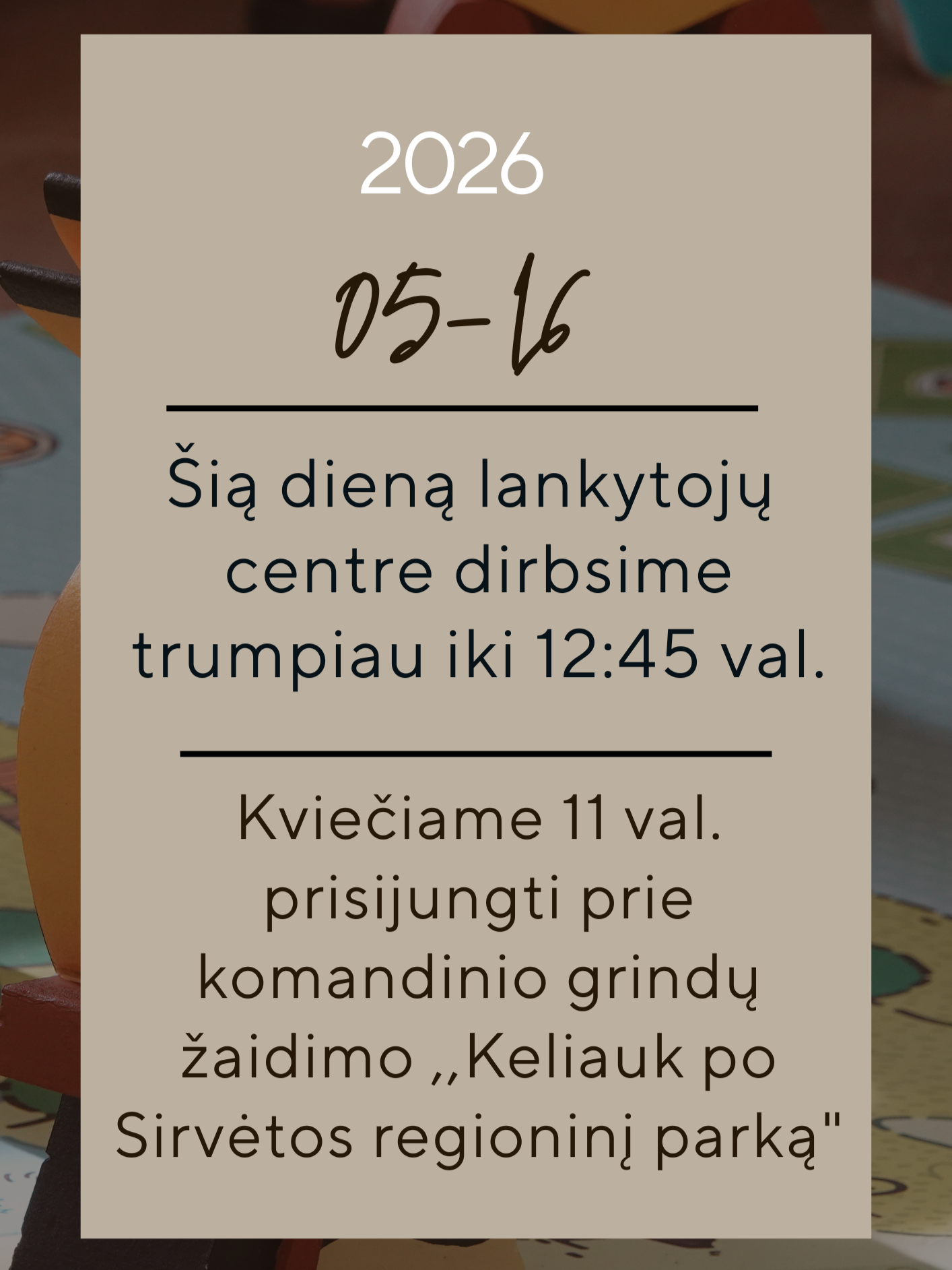 DARBO LAIKAS GEGUŽĖS 16 D.